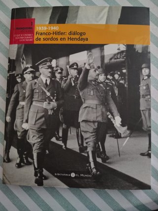 Franco-Hitler: diálogo de sordos en Hendaya