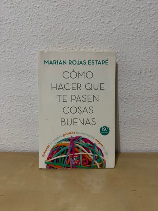 Libro como hacer que te pasen cosas buenas marian