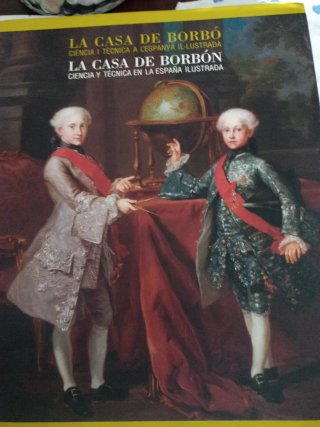La Casa de Borbó: ciència i tècnica a l'Espanya...