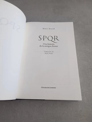 SPQR. UNA HISTORIA DE LA ANTIGUA ROMA. MARY BEARD.