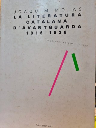 La Literatura catalana d'Avantguarda, 1916-1938...