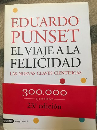 El viaje a la felicidad las nuevas claves cient...