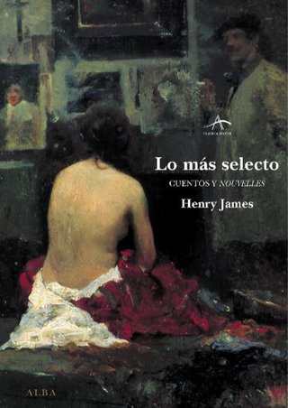 Lo más selecto. Cuentos y nouvelles