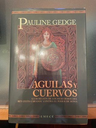 Aguilas y Cuervos - Pauline Gedge