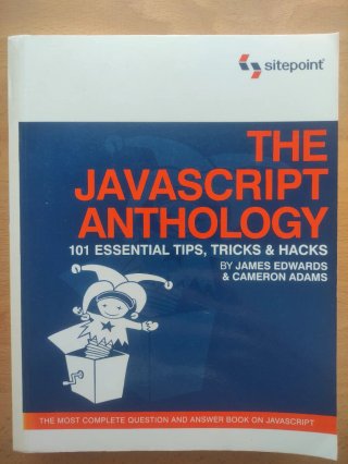 The JavaScript Anthology 101 Essential Tips, Tr...