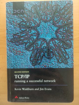 TCP/IP Running a Successful Network (2nd Edition)