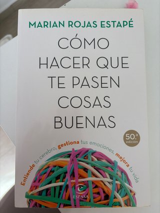 Cómo hacer que te pasen cosas buenas