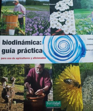 Biodinámica guía práctica : para agricultores y...