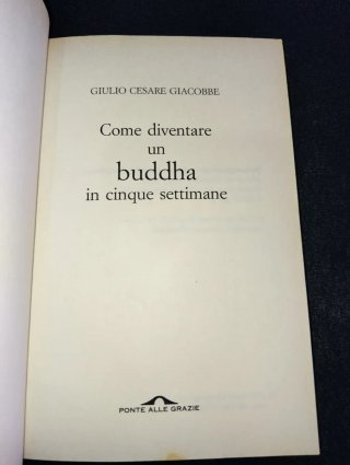 Libro Come Diventare un Buddha in Cinque Settimane