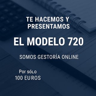 Modelo 720: declara lo que tienes fuera de España