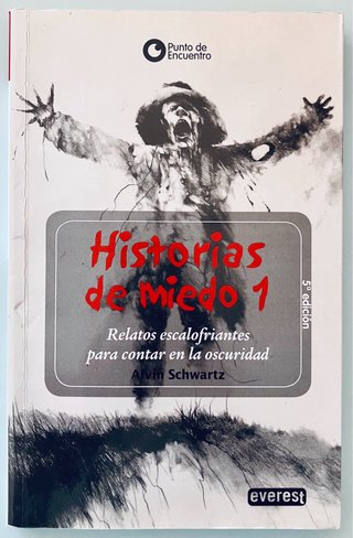 HISTORIAS DE MIEDO 1 de Alvin Schwartz