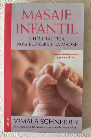 Masaje Infantil: Guía Práctica Padre y Madre