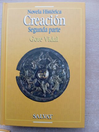 Creación. Gore Vidal. Novela histórica, dos tomos.
