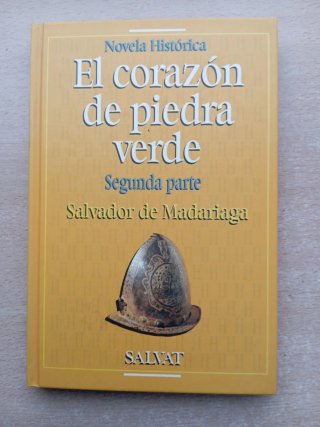 El corazón de piedra verde. Salvador de Madariaga.