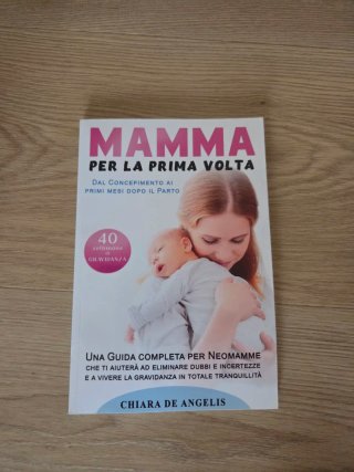 Mamma per la prima volta - Chiara De Angelis