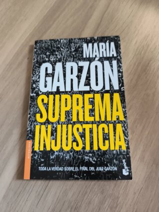 Suprema injusticia toda la verdad sobre el fina...