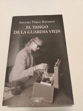 El tango de la Guardia Vieja – Pérez-Reverte