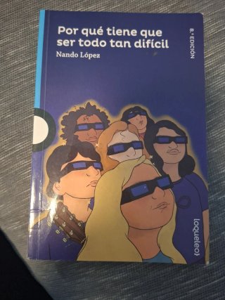 Libro por que tiene que ser todo tan dificil