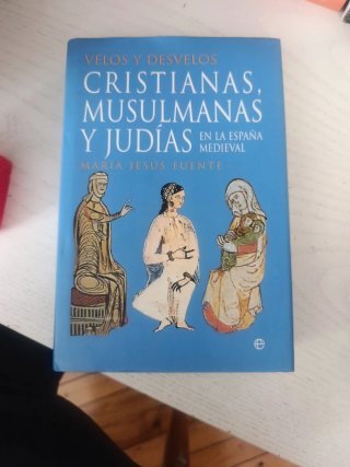 VELOS Y DESVELOS CRISTIANAS MUSILMANAS Y JUDIAS...