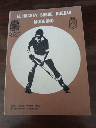 El hockey sobre ruedas moderno. Fco. Javier Vallés