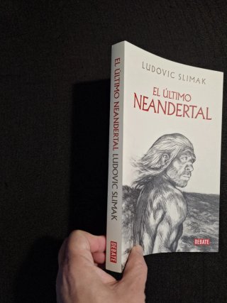 Ludovic Slimak. El último neandertal
