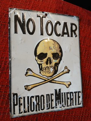 CARTEL NO TOCAR PELIGRO DE MUERTE