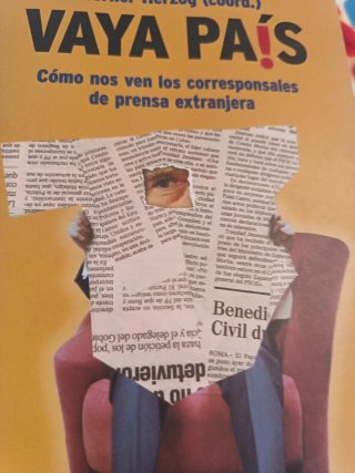 Vaya país cómo nos ven los corresponsales de pr...