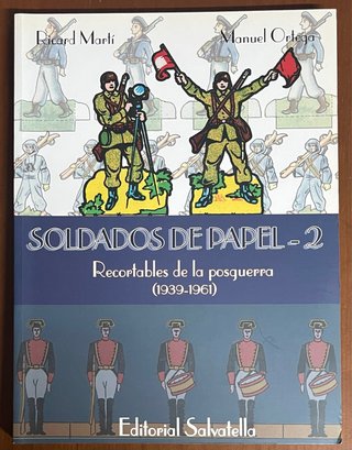 SOLDADOS DE PAPEL - Recortables de la posguerra.