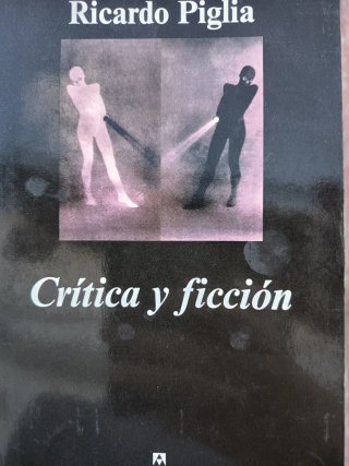 Crítica y ficción, de R. Piglia
