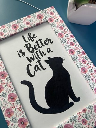 Quadretto floreale “Life is Better with a Cat”