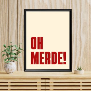 Stampa "Oh Merde" Cornice 40x30cm – Poster ironico