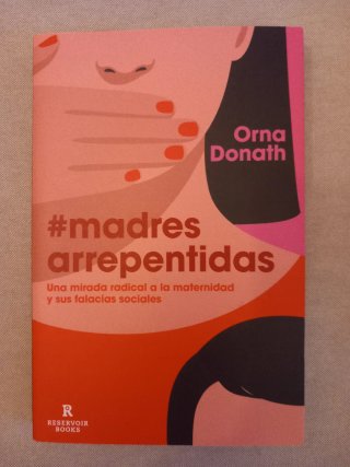 Libro Madres Arrepentidas - Orna Donath