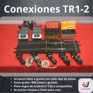 Conexiones tipo TR1/2 Scalextric