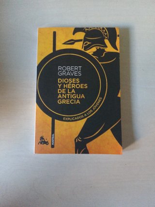 Dioses y héroes de la antigua Grecia: explicado...