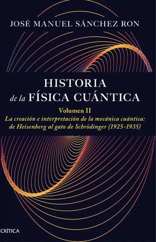 Sanchez Ron. Historia física cuántica. 3 vols.