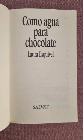 Libro: Como agua para chocolate - Laura Esquivel