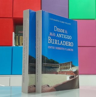 Desde el más antiguo burladero (entre derrotes y l