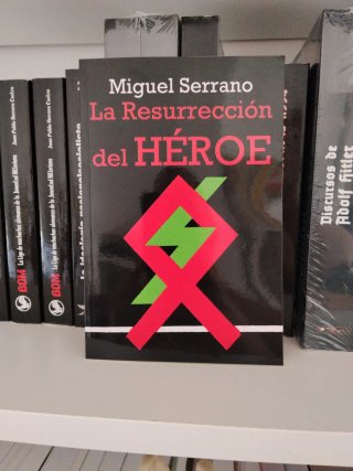 "La resurrección del Héroe" Miguel Serrano