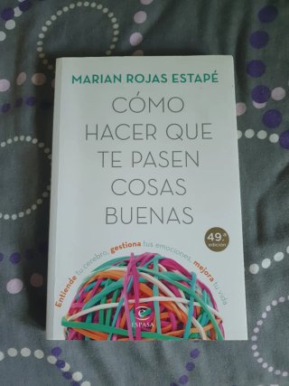 Cómo hacer que te pasen cosas buenas : entiende...