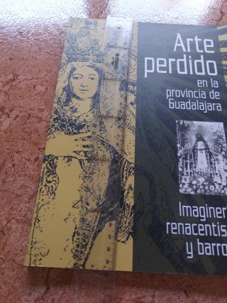 El arte perdido en la provincia de Guadalajara