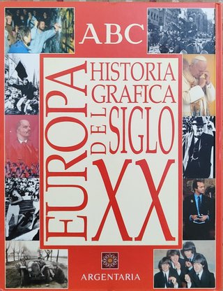 ABC EUROPA HISTORIA GRÁFICA SIGLO XX
