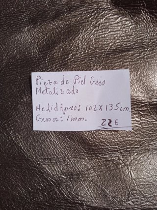 Piel gris metalizado 22€.