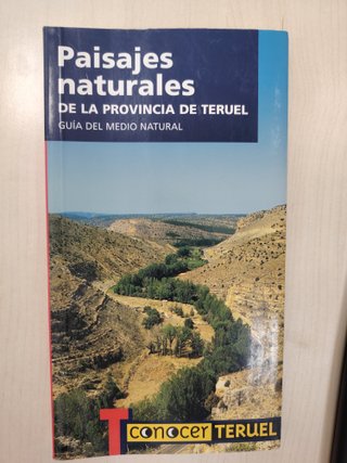 Paisajes naturales de la provincia de Teruel gu...