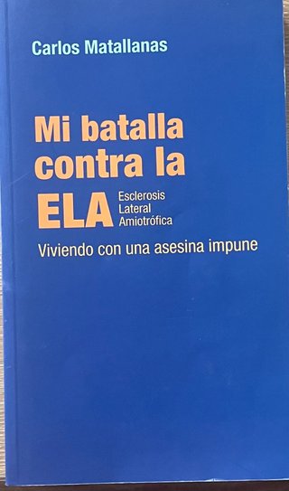 Mi batalla contra la ELA esclerosis lateral ami...