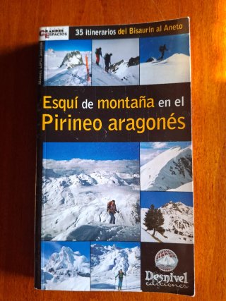 Esquí de montaña en el Pirineo Aragonés 35 itin...