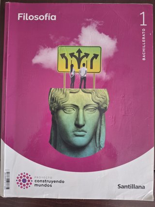 Filosofía 1 Bachillerato : Proyecto construyend...