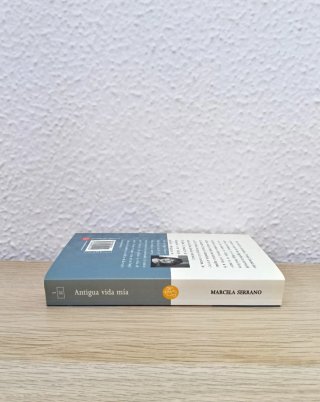 Novela Antigua vida mía de Macela Serrano