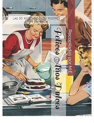 Libro 50 recetas de los postres de mi infancia