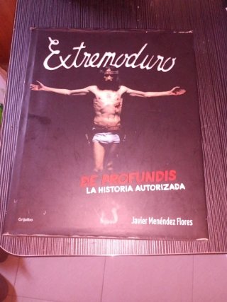 Extremoduro: De profundis. La historia autorizada