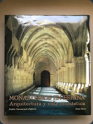 Monasterios en España arquitectura y vida monásti